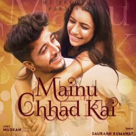 Mainu Chhad Kai | Boomplay Music