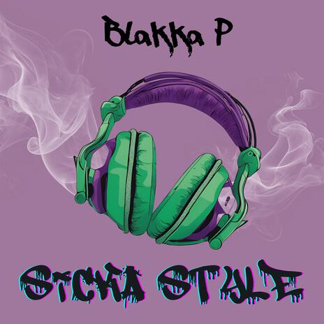 Sicka Style | Boomplay Music