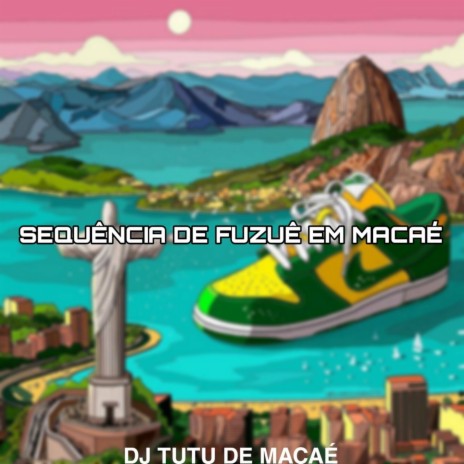 SEQUÊNCIA 002 - FUZUÊ EM MACAÉ | Boomplay Music