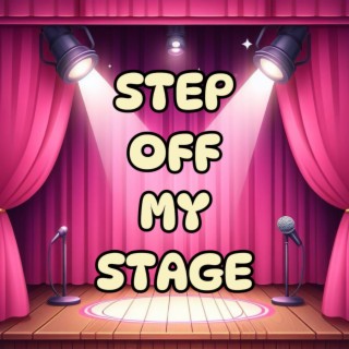 Step Off My Stage