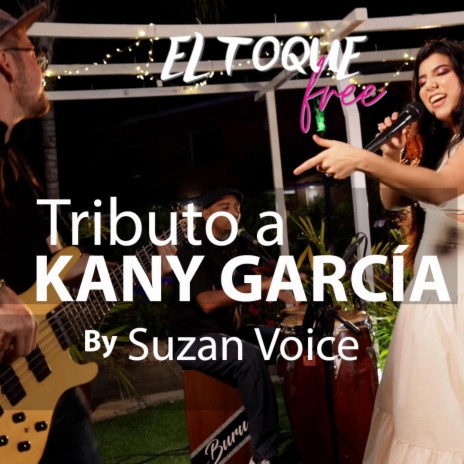 Tributo a Kany Garcia | Boomplay Music