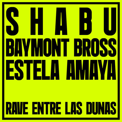 Rave entre las dunas ft. Baymont Bross & Estela Amaya | Boomplay Music