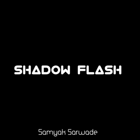 Shadow Flash