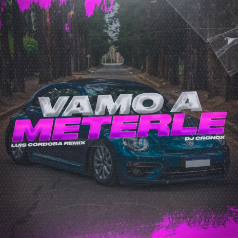 Vamo A Meterle ft. DJ Cronox | Boomplay Music