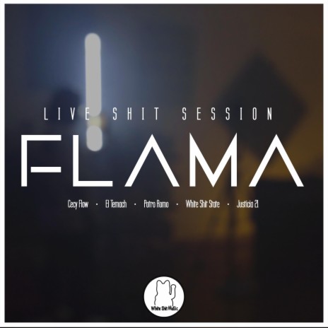 Cypher Ep2 (Flama): Live Shit Session (Live) ft. Cecy Flow, El Temach, Potro Romo & Justicia 21 | Boomplay Music