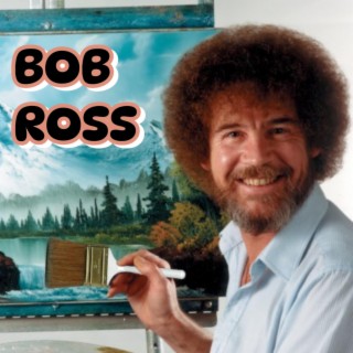 Bob Ross lyrics | Boomplay Music