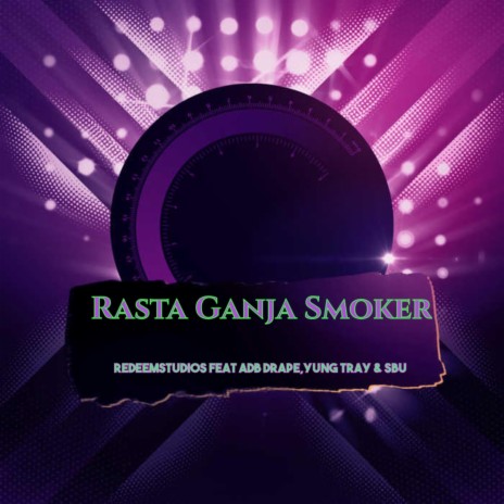 Rasta Ganja Smoker (feat. Adb drape, YungTray& Sbu) | Boomplay Music