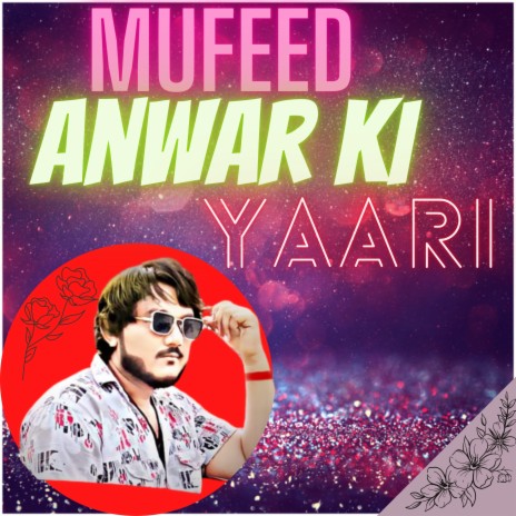 Mufeed Anwar Ki Yaari | Boomplay Music