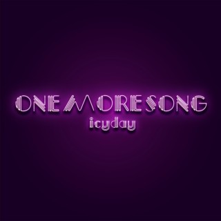 One More Song lyrics | Boomplay Music