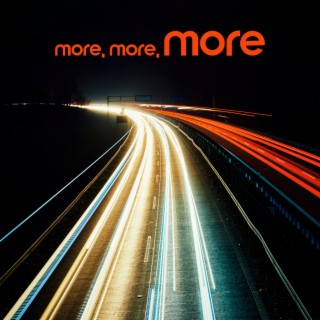 More, More, More: Fast Chillout Music for Everyday Energy, No Stress, Motivation and Being Active