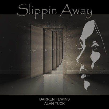 Slippin Away ft. Darren Fewins | Boomplay Music