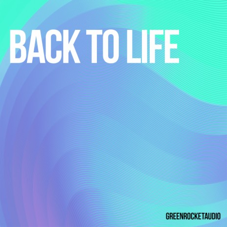 Back to Life | Boomplay Music