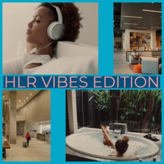 HLR VIBES EDITION