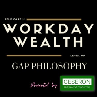Workday Wealth - GAP Philospophy