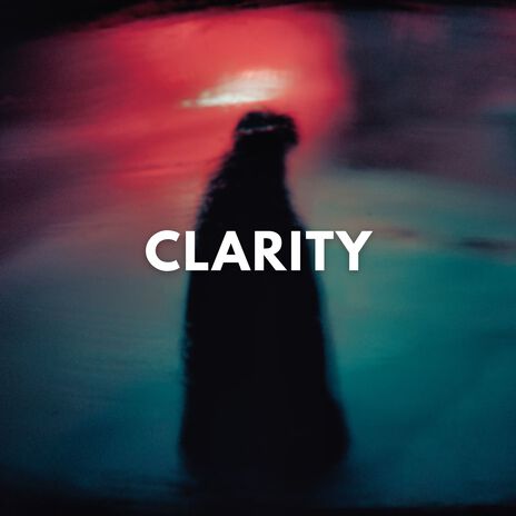 Clarity | Boomplay Music