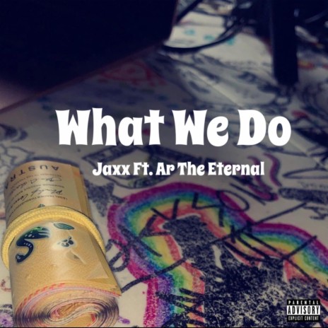 What We Do (feat. AR The Eternal) | Boomplay Music