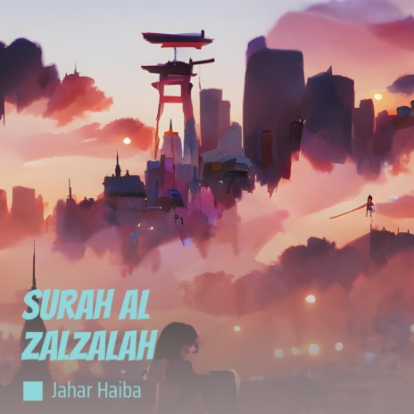 Surah Al Zalzalah | Boomplay Music