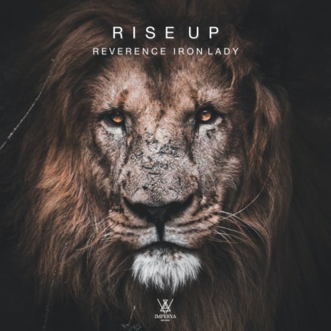Rise Up ft. Iron Lady | Boomplay Music