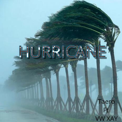 Hurricane ft. VW XAY | Boomplay Music