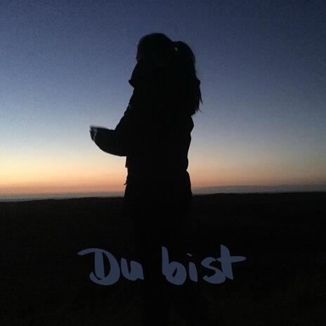 Du bist