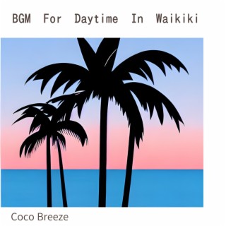 Bgm for Daytime in Waikiki