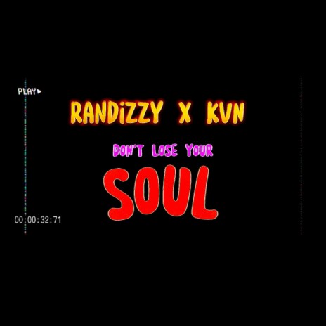 Dont lose your soul ft. KVN | Boomplay Music