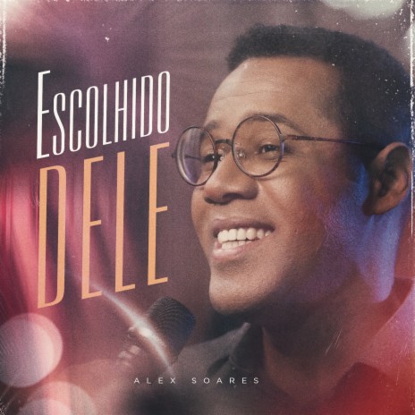 Escolhido Dele | Boomplay Music