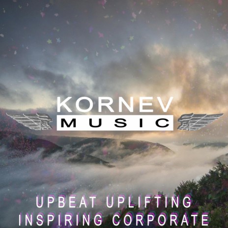 Upbeat Uplifting Inspiring Corporate | Boomplay Music