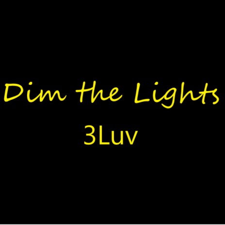 Dim the Lights | Boomplay Music