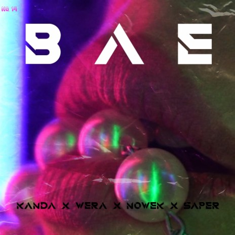 Bae (feat. Wera, Nowek & Saper)