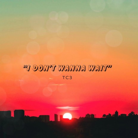 i don't wanna wait | Boomplay Music