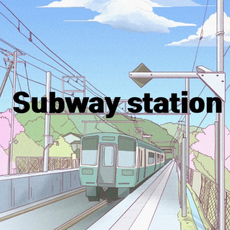 Subway station | Boomplay Music