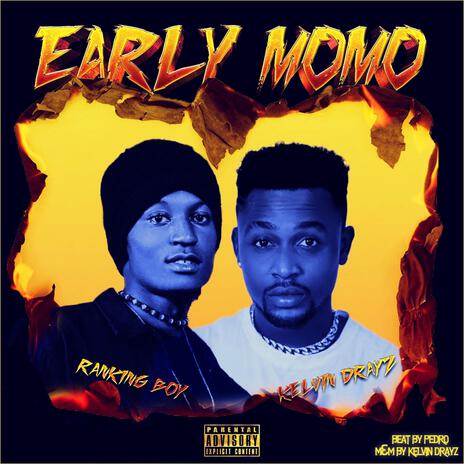 Early Momo ft. Kelvin Drayz | Boomplay Music