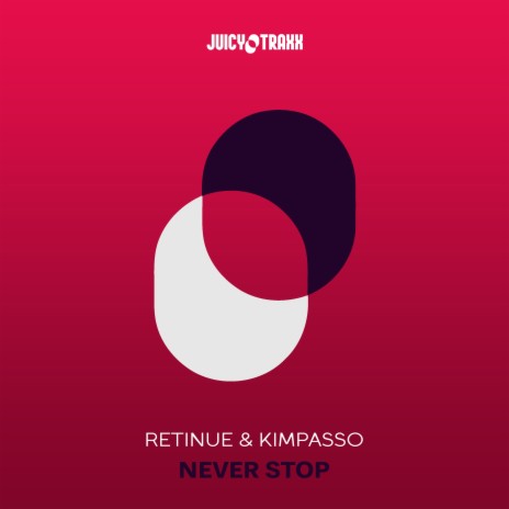 Never Stop (Extended Mix) ft. Kimpasso