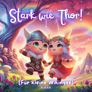 Stark wie Thor! (Kinderlied)