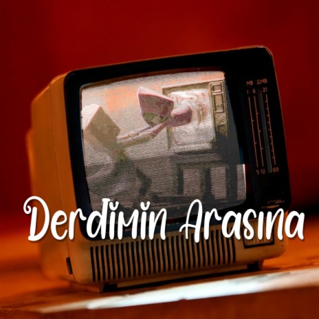 Derdimin Arasına | Boomplay Music