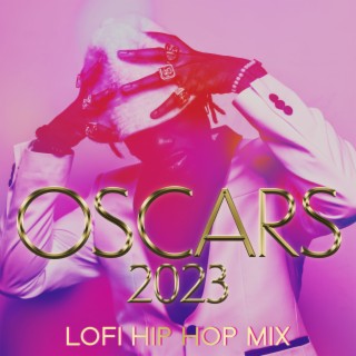 Oscars 2023 – Lofi Hip Hop Mix