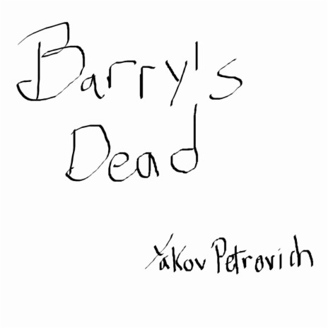 Barry's Dead | Boomplay Music