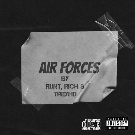 Air Forces ft. Rich Underdog & TreyHD | Boomplay Music