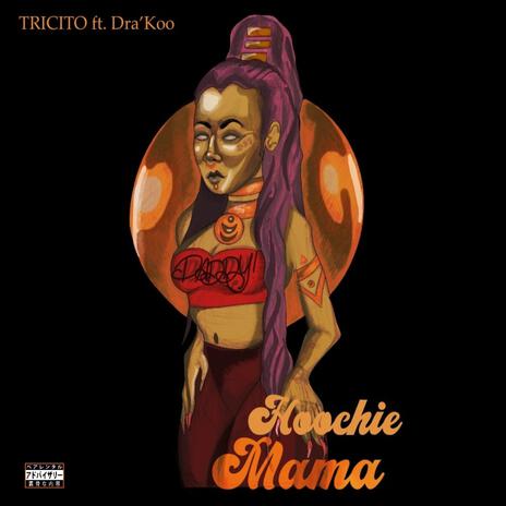 HOOCHIE MAMA ANTHEM ft. Dra' Koo