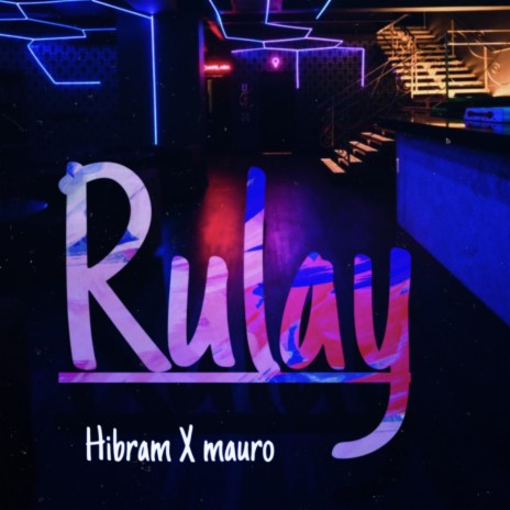 Rulay ft. Mauro | Boomplay Music