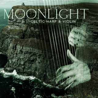 Moonlight: Celtic Harp & Violin: Collection of Top 30 Relaxing Celtic Songs to Chill, Relaxation and Rest (Instrumental Inspirations)