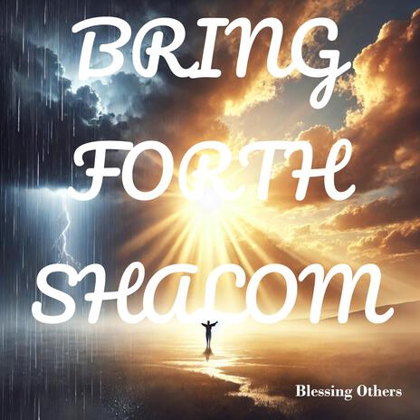 Bring Forth Shalom | Boomplay Music