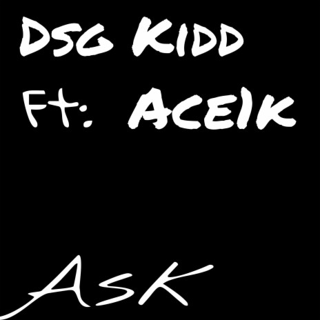 Ask ft. Ace1k | Boomplay Music