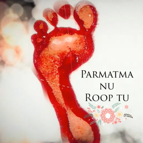 Parmatma Nu Roop Tu | Boomplay Music