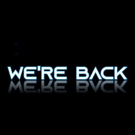 We're Back | Boomplay Music