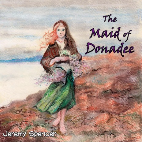 The Maid of Donadee | Boomplay Music