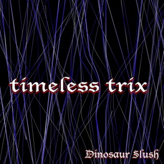 Timeless Trix (Remastered)