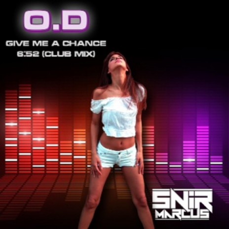 Give Me a Chance (Club Mix) | Boomplay Music