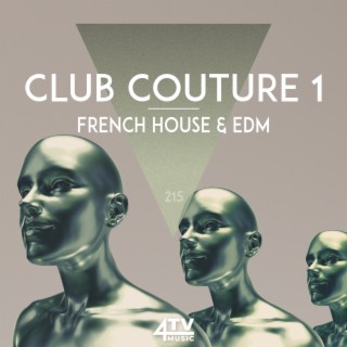 Club Couture - French House & EDM
